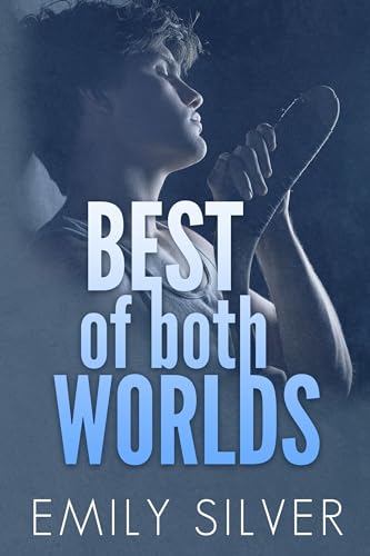 Best Of Both Worlds (Colorado Black Diamonds Book 4)