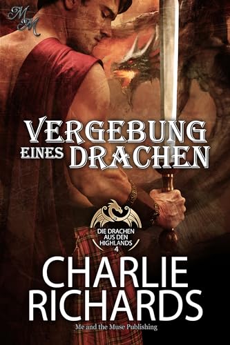 Vergebung eines Drachen (Die Drachen aus den Highlands 4)