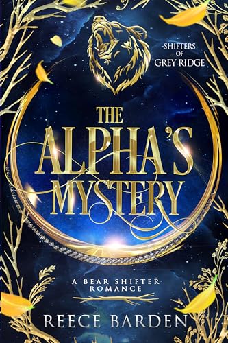 The Alpha's Mystery: A Shifter Romance (Shifters of Grey Ridge Book 8)