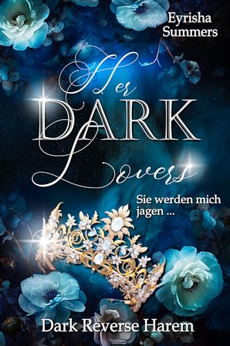 Her Dark Lovers: Sie werden mich jagen (Buch 1 von 2)
