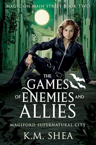 The Games of Enemies and Allies: Magiford Supernatural City (Magic on Main Street Book 2)