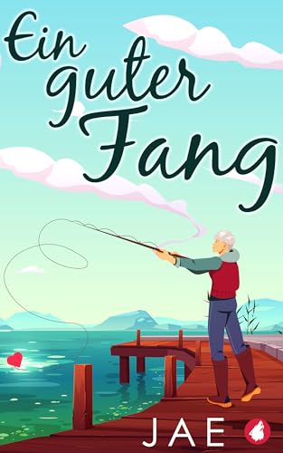 Ein guter Fang (Herausforderung Liebe 2)