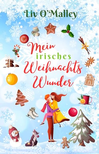 Mein irisches Weihnachtswunder: romantischer Liebesroman mit Happyend (Herzverliebt)