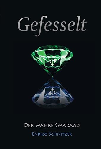 Der wahre Smaragd (Gefesselt 4)