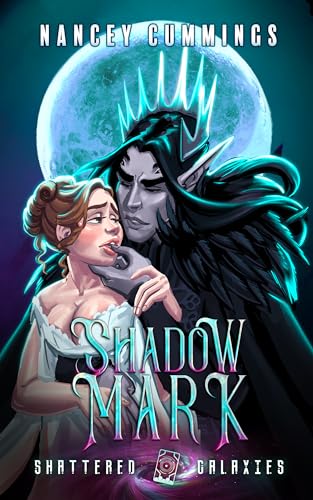 Shadow Mark (Shattered Galaxies Season Two Book 1)