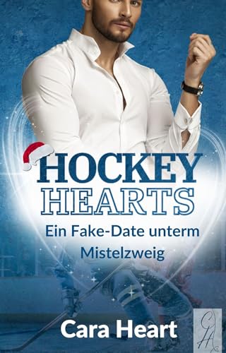 Hockey Hearts: Ein Fake-Date unterm Mistelzweig