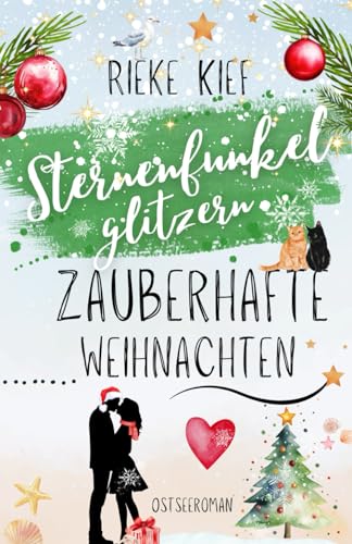 Sternenfunkelglitzern Zauberhafte Weihnachten: Ostseeroman Band 3