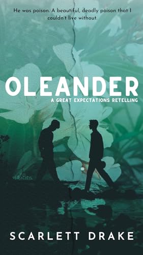 Oleander: A Great Expectations Retelling