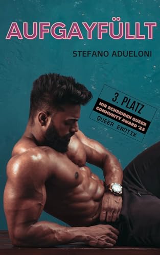 Aufgayfüllt: Gay Hardcore at its best: Eine erotische Gay Kurzgeschichte bzw. ein very spicy Gay Romance Buch für prickelnde Lesestunden