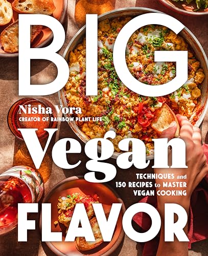Big Vegan Flavor: Techniques and 150 Recipes to Master Vegan Cooking