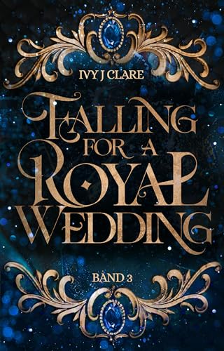 Falling for a Royal Wedding: (Falling for a Royal 3) (Secrets of a Crown 5)