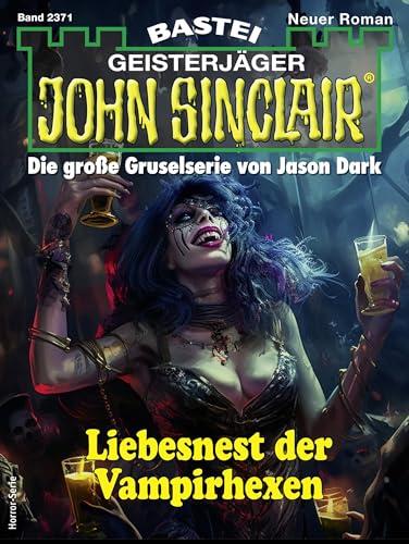 John Sinclair 2371: Liebesnest der Vampirhexen