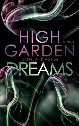 High Garden Dreams (Die High Garden Reihe 2)