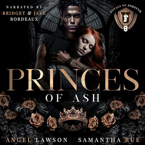 Princes of Ash: Royals of Forsyth University, Book 8
