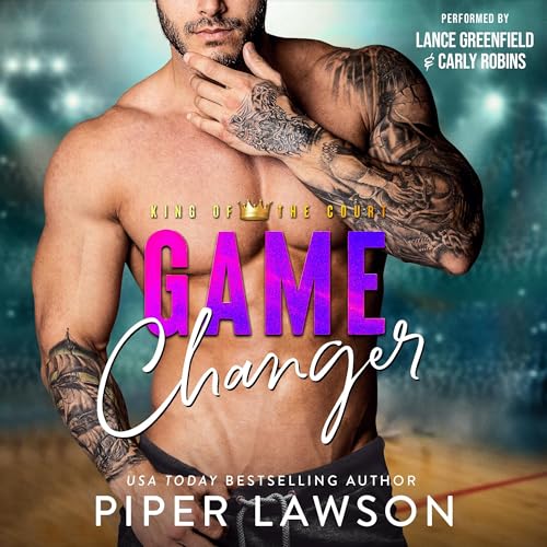 Game Changer: King of the Court, Book 1
