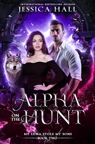 Alpha On The Hunt: My Luna Stole My Sons (Dark shifter romance) (Alpha Series Book 2)