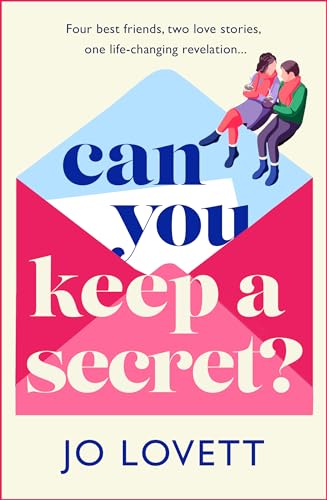 Can You Keep A Secret?: The absolutely gorgeous, emotional romance from Jo Lovett