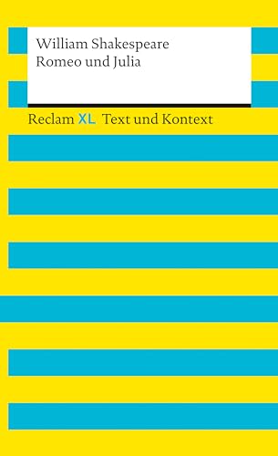 Romeo und Julia. Textausgabe mit Kommentar und Materialien: [Reclam XL – Text und Kontext] – Shakespeare, William – 16165