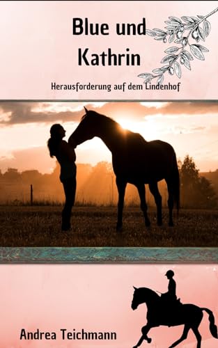 Blue und Kathrin | Kurzgeschichte : Herausforderung auf dem Lindenhof