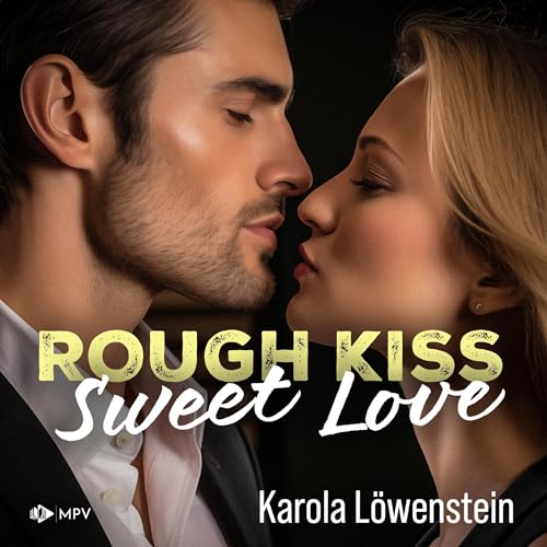 Rough Kiss: Sweet Love
