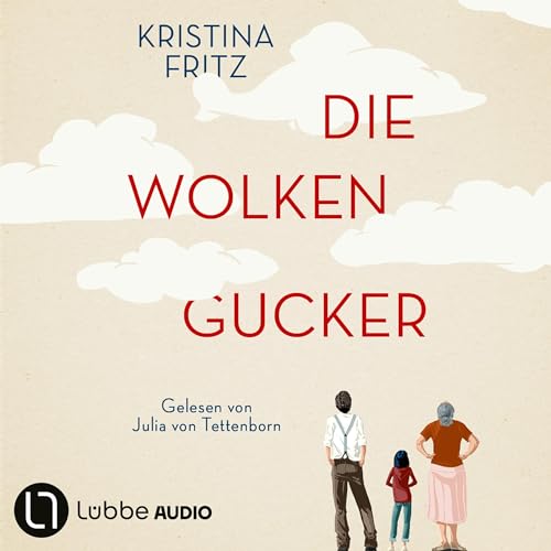 Die Wolkengucker: Eine Geschichte über die Kraft der Fantasie