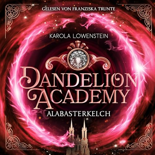 Alabasterkelch: Dandelion Academy 2