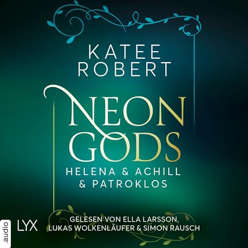 Neon Gods - Helena & Achill & Patroklos: Dark Olympus 3