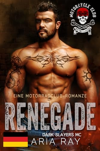Renegade (Dark Slayers MC, Buch 6): Eine Motorradclub-Romanze (Dark Slayers MC- Deutsch)