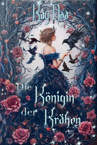 Die Königin der Krähen (Märchenverhaftet)
