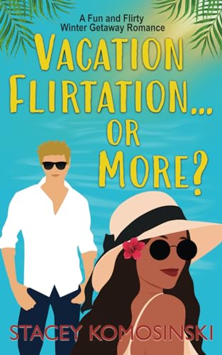 Vacation Flirtation...or More? (Winter Getaway Romance, Band 1)