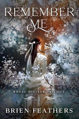 Remember Me (Royal Diviner Trilogy Book 1)