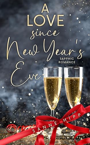 A Love since New Year´s Eve: Sapphic Romance (Doctor Evie Ross: Unexpected Love 2)