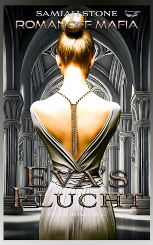 EVA'S FLUCHT | ROMANOFF MAFIA SERIES | STRONG PRINCESS VS MAFIA HUNTER | BOOK TWO |: MAFIA DARK ROMANCE