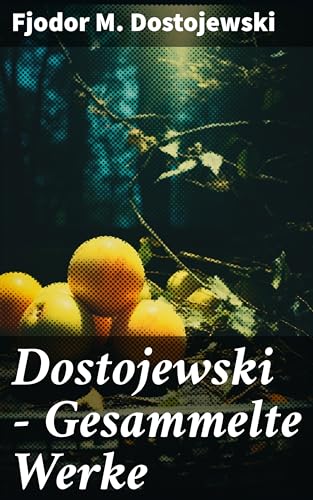 Dostojewski - Gesammelte Werke