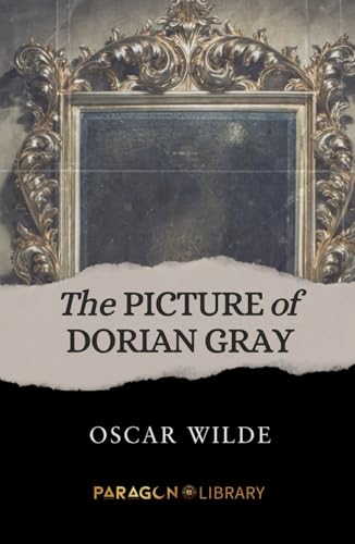 THE PICTURE OF DORIAN GRAY: (Classic Gothic Literature Books)