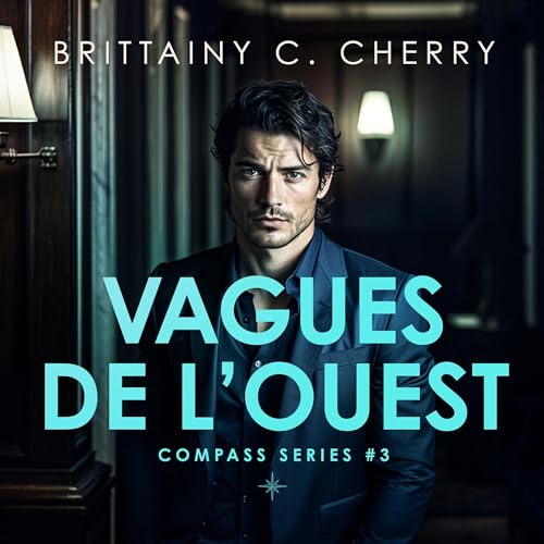 Vagues de l'Ouest [Western Waves]: Compass, Tome 03 [Compass, Volume 3]