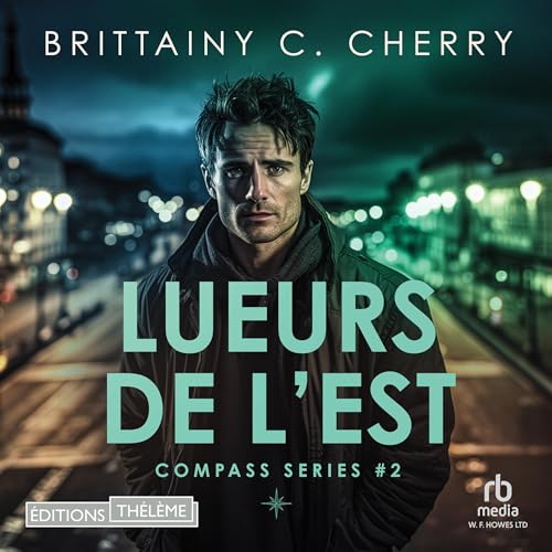 Lueurs de l'Est [Eastern Lights]: Compass, Book 2