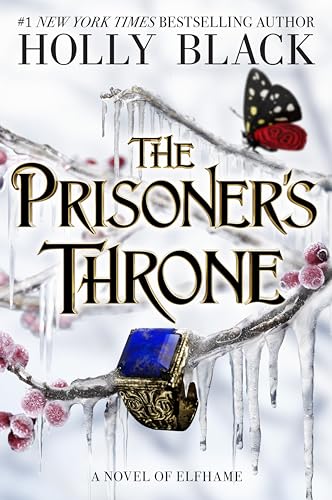 The Prisoner's Throne: A Novel of Elfhame, from the author of The Folk of the Air series