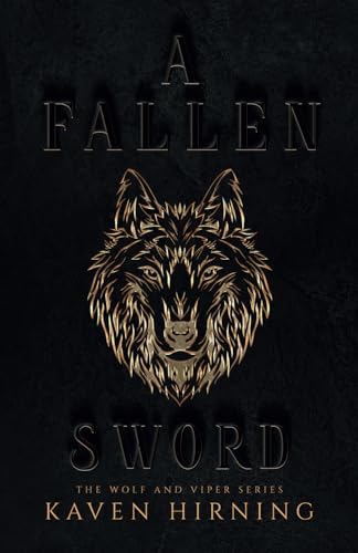A Fallen Sword: The Wolf and Viper Series