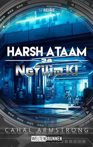 Nefilim KI 38: Harsh Ataam: Science Fiction Reihe