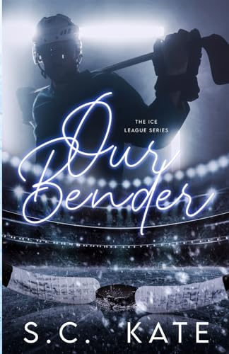 Our Bender (The Ice League Series, Band 6)