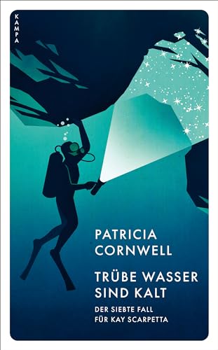 Trübe Wasser sind kalt: Der siebte Fall für Kay Scarpetta (Ein Fall für Kay Scarpetta 7)