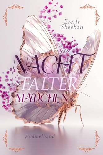 NACHTFALTERMÄDCHEN: Romantischer Fantasyroman. Sammelband