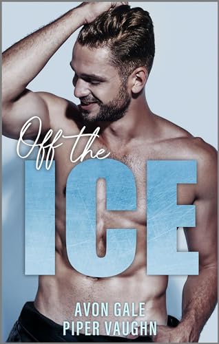 Off the Ice: A Steamy Gay Hockey Romance (Hat Trick Book 1)