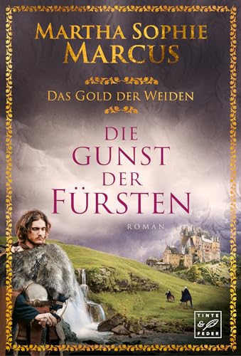 Die Gunst der Fürsten (Das Gold der Weiden 2)