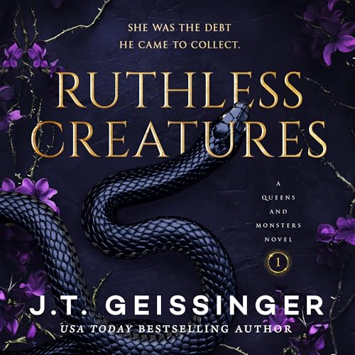 Ruthless Creatures: Queens and Monsters, Book 1