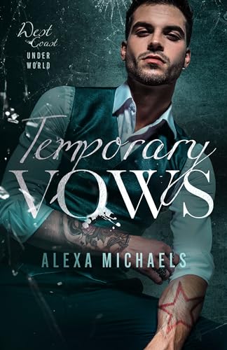 Temporary Vows: a darker enemies to lovers romance (West Coast Underworld)
