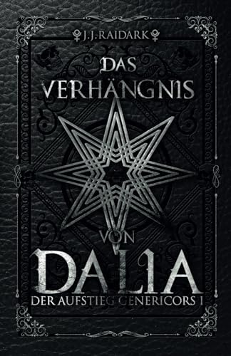 Das Verhängnis von Dalia: Der Aufstieg Genericors 1