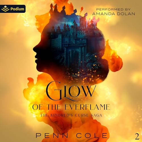 Glow of the Everflame: The Kindred's Curse Saga, Book 2