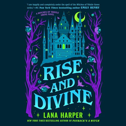 Rise and Divine: The Witches of Thistle Grove, Book 5